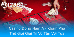 Casino Ong Nam A Kham Pha The Gioi Giai Tri Vo Tan Voi Tua Game Noi Tieng