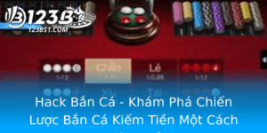 Hack Ban Ca Kham Pha Chien Luoc Ban Ca Kiem Tien Mot Cach Hieu Qua