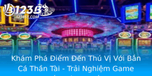 Kham Pha Iem En Thu Vi Voi Ban Ca Than Tai Trai Nghiem Game Ban Ca Ac Sac